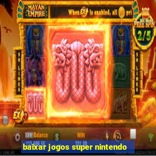 baixar jogos super nintendo
